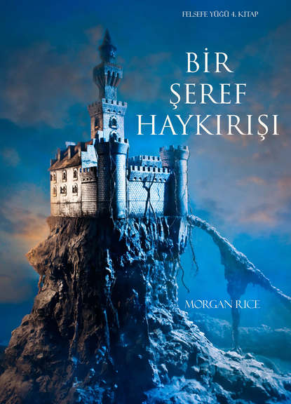 Bir Şeref Haykırışı  — Морган Райс