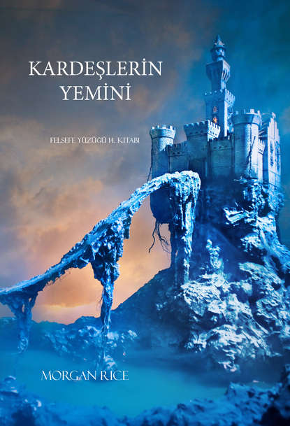 Kardeşlerin Yemini  — Морган Райс