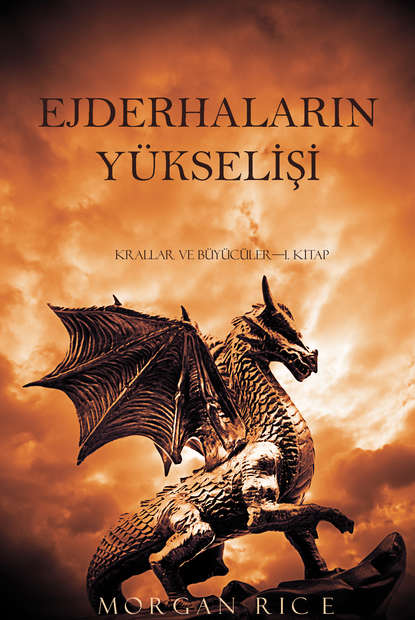 Ejderhaların Y?kselişi  - Морган Райс