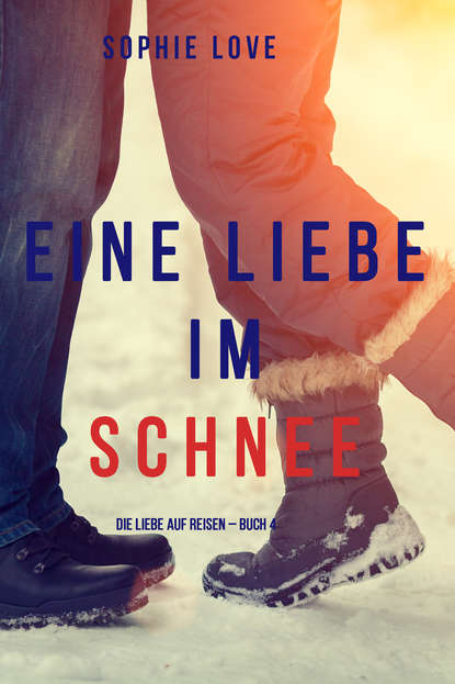 Eine Liebe im Schnee  - Софи Лав