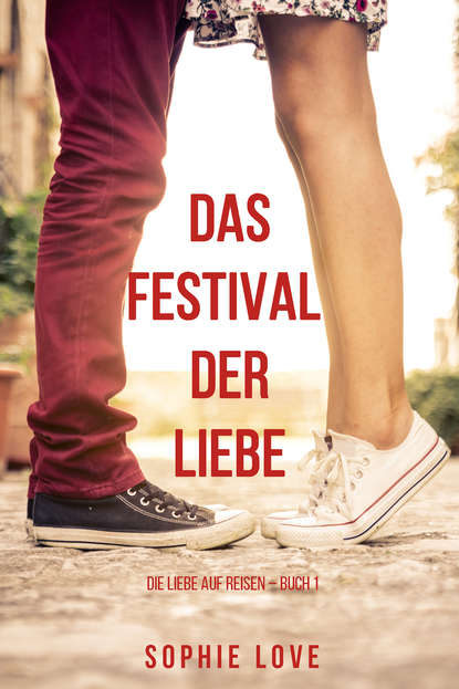 Das Festival der Liebe - Софи Лав