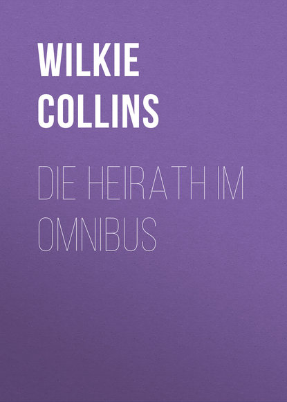 Die Heirath im Omnibus - Уилки Коллинз