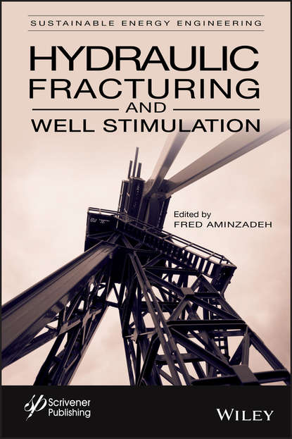 Hydraulic Fracturing and Well Stimulation, Volume 1 - Группа авторов