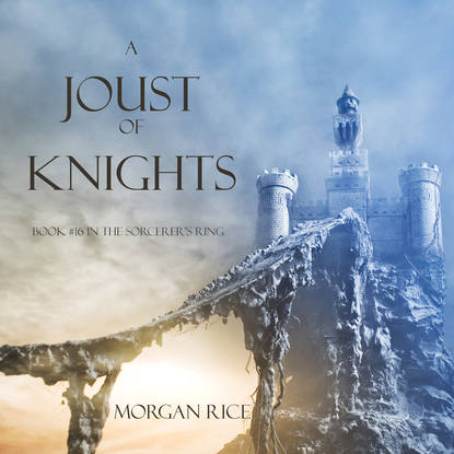 A Joust of Knights - Морган Райс