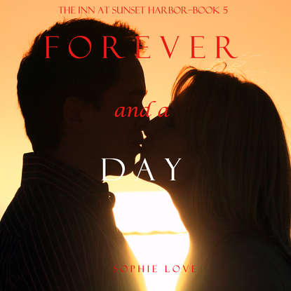 Forever and a Day - Софи Лав