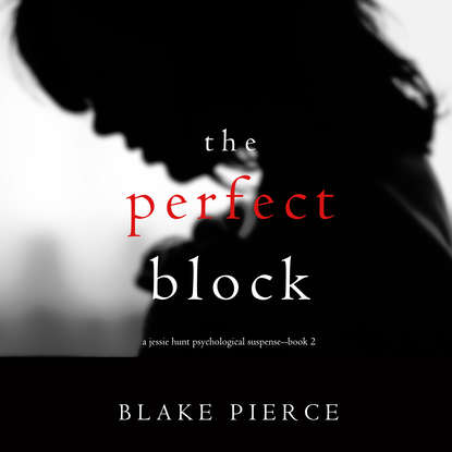 The Perfect Block - Блейк Пирс