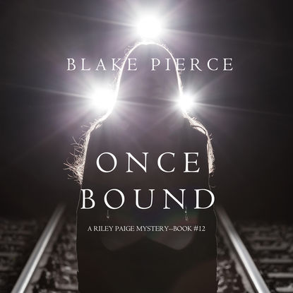 Once Bound - Блейк Пирс