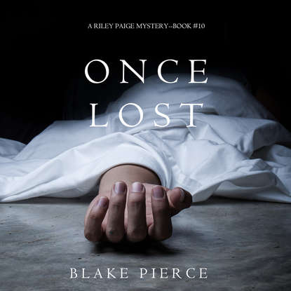 Once Lost — Блейк Пирс