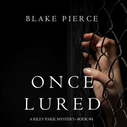 Once Lured — Блейк Пирс