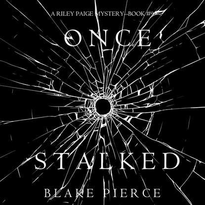 Once Stalked — Блейк Пирс