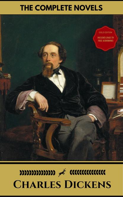 Charles Dickens: The Complete Novels (Gold Edition) (Golden Deer Classics) [Included audiobooks link + Active toc] - Чарльз Диккенс