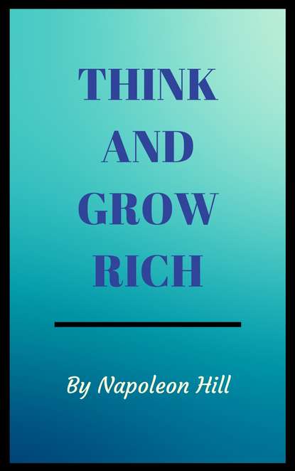 Think and Grow Rich special edition — Наполеон Хилл