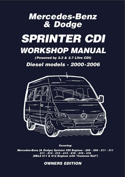 Mercedes Benz & Dodge  Sprinter CDI 2000-2006 Owners Workshop Manual — Various