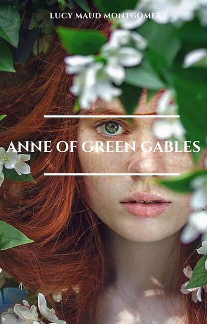 Anne of Green Gables: The Complete  Collection - Люси Мод Монтгомери