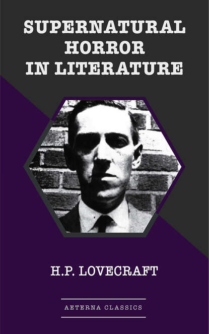 Supernatural Horror in Literature - Говард Филлипс Лавкрафт