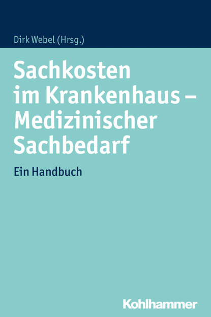 Sachkosten im Krankenhaus - Medizinischer Sachbedarf — Группа авторов