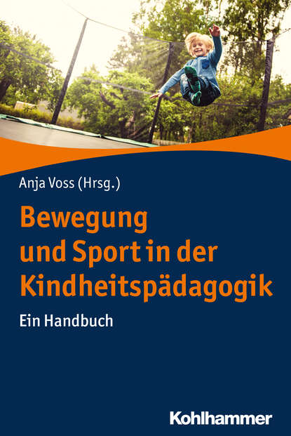 Bewegung und Sport in der Kindheitsp?dagogik - Группа авторов