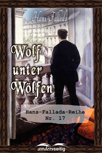 Wolf unter W?lfen - Ханс Фаллада