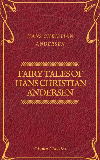 Fairy Tales of Hans Christian Andersen (Olymp Classics) - Ганс Христиан Андерсен