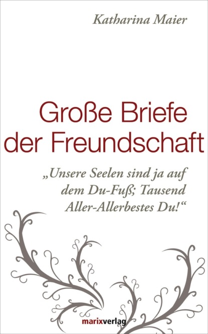 Gro?e Briefe der Freundschaft - Группа авторов