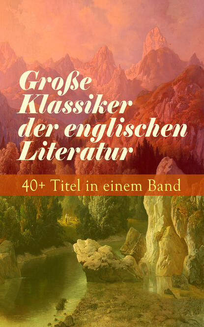 Gro?e Klassiker der englischen Literatur: 40+ Titel in einem Band - Оскар Уайльд