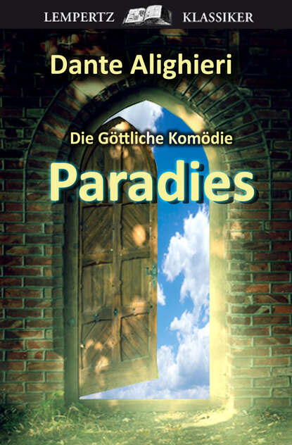 Die G?ttliche Kom?die - Dritter Teil: Paradies - Данте Алигьери