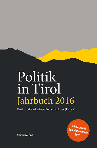 Politik in Tirol. Jahrbuch 2016 - Группа авторов