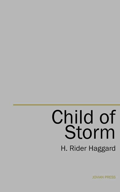 Child of Storm - Генри Райдер Хаггард