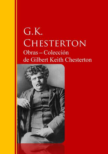 Obras ─ Colecci?n  de Gilbert Keith Chesterton - Гилберт Кит Честертон