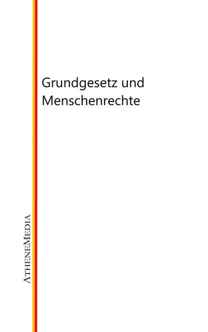 Grundgesetz und Menschenrechte — Группа авторов