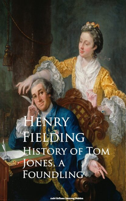 History of Tom Jones, a Foundling — Генри Филдинг