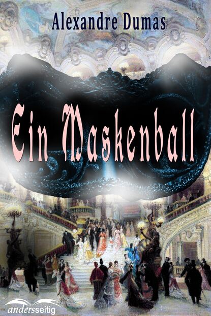 Ein Maskenball - Александр Дюма