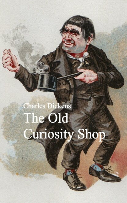 The Old Curiosity Shop - Чарльз Диккенс