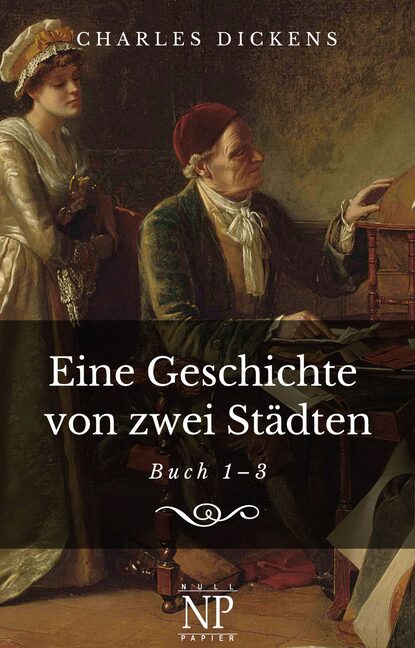 Eine Geschichte von zwei St?dten — Чарльз Диккенс