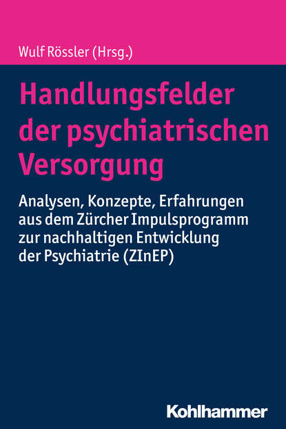 Handlungsfelder der psychiatrischen Versorgung — Группа авторов