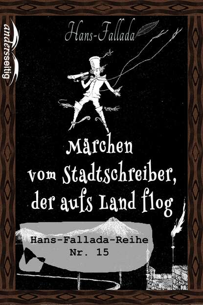 M?rchen vom Stadtschreiber, der aufs Land flog - Ханс Фаллада