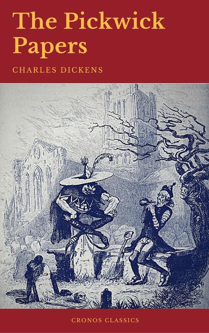 The Pickwick Papers (Cronos Classics) - Чарльз Диккенс