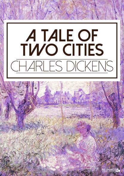 A Tale of Two Cities — Чарльз Диккенс