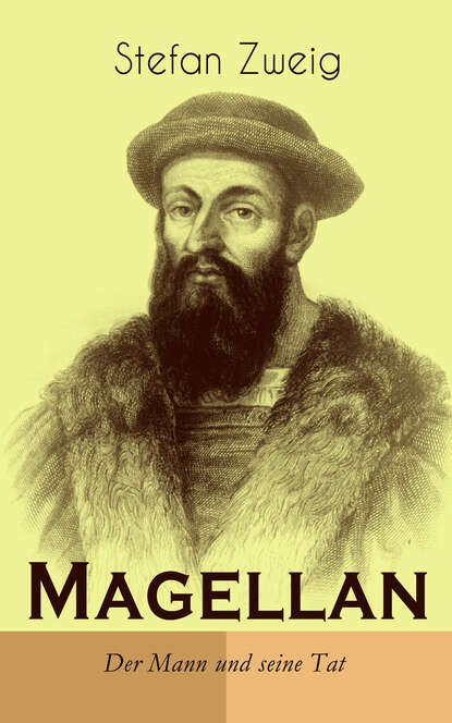 Magellan. Der Mann und seine Tat - Стефан Цвейг