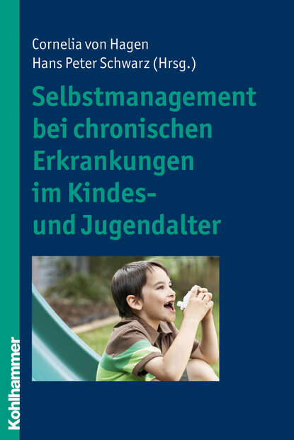 Selbstmanagement bei chronischen Erkrankungen im Kindes- und Jugendalter - Группа авторов