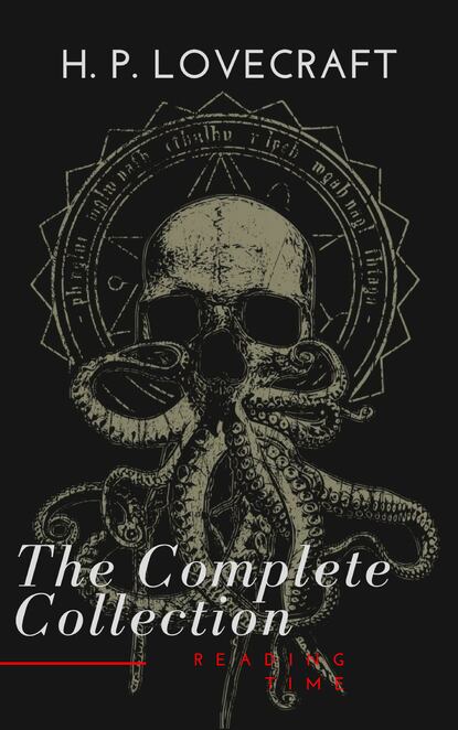 H. P. Lovecraft: The Complete Collection - Говард Филлипс Лавкрафт