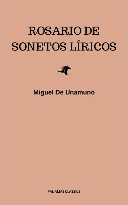 Rosario de sonetos l?ricos — Мигель де Унамуно