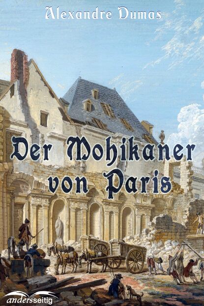 Der Mohikaner von Paris - Александр Дюма