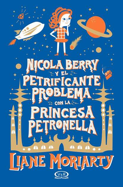 Nicola Berry y el petrificante problema con la princesa Petronella - Лиана Мориарти