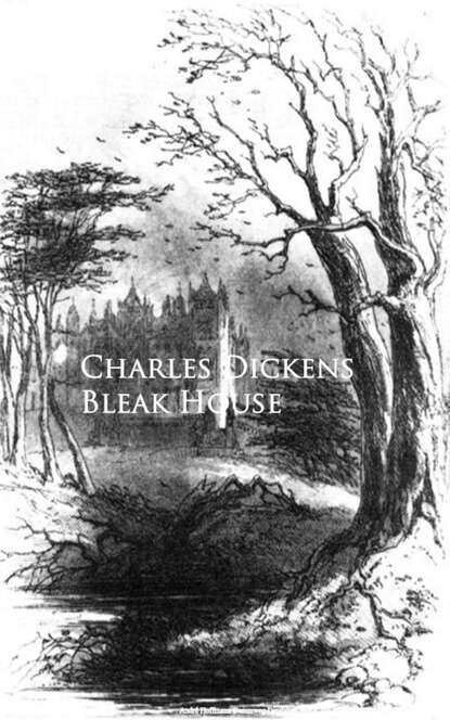 Bleak House - Чарльз Диккенс