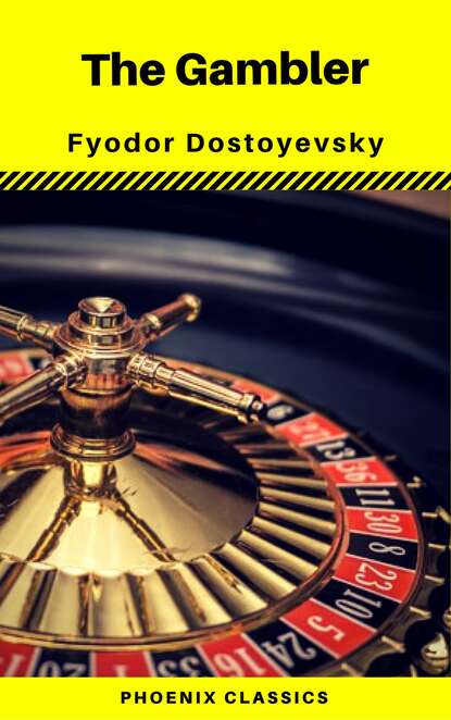 The Gambler (Phoenix Classics) - Федор Достоевский