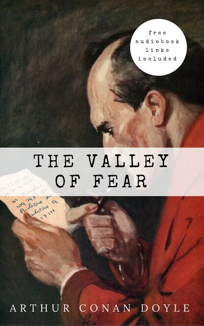 Arthur Conan Doyle: The Valley of Fear (The Sherlock Holmes novels and stories #7) - Артур Конан Дойл