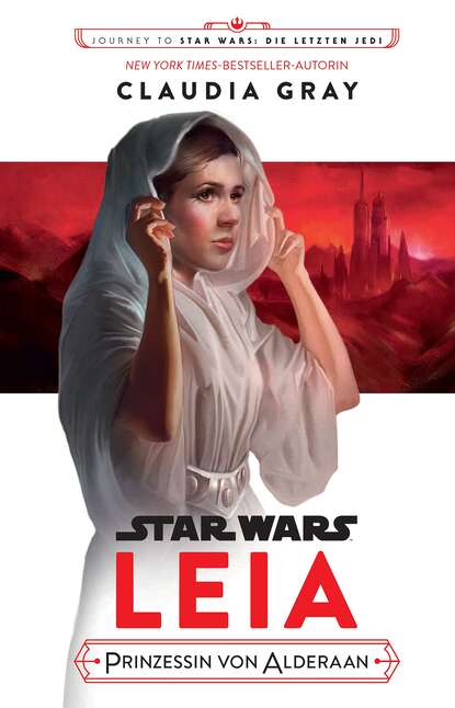 Star Wars: Leia, Prinzessin von Alderaan - Клаудия Грей