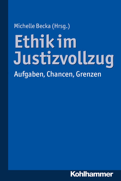 Ethik im Justizvollzug - Группа авторов