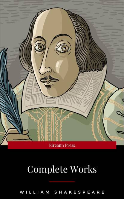 The Complete Works of William Shakespeare - Уильям Шекспир